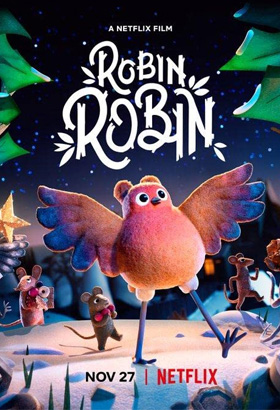 ดูหนัง รีวิวหนัง Robin Robin โรบิน หนูน้อยติดปีก ดูได้ที่ NETFLIX
